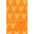 Paper Flowers - Paperback