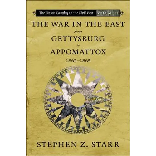 The War in the East from Gettysburg to Appomattox, 1863-1865 - Paperback