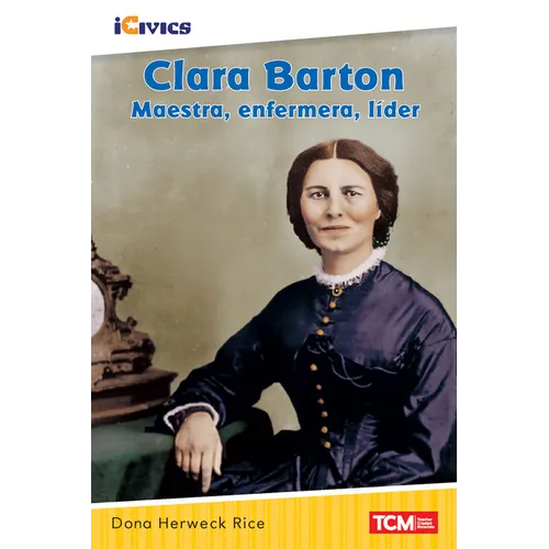 Clara Barton: Maestra, Enfermera, Líder - Paperback