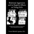 Relational Aggression and Its Negative Effects on Young Girls - Paperback