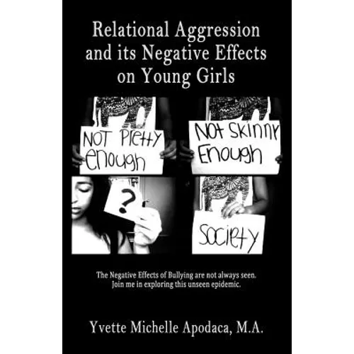 Relational Aggression and Its Negative Effects on Young Girls - Paperback