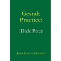 Gestalt Practice: Dick Price - Paperback