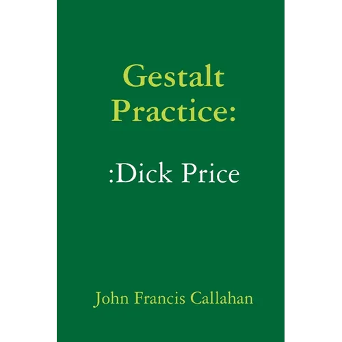 Gestalt Practice: Dick Price - Paperback