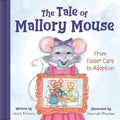 The Tale of Mallory Mouse: From Foster Care to Adoption - Paperback