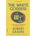 The White Goddess: A Historical Grammar of Poetic Myth - Paperback