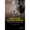 Multi-Agent Machine Learning: A Reinforcement Approach - Hardcover