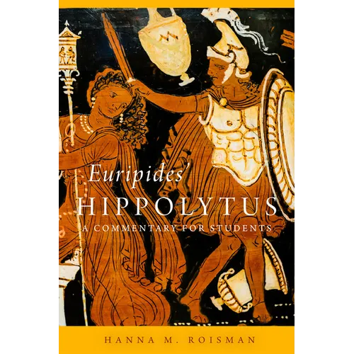 Euripides' Hippolytus: A Commentary for Students Volume 64 - Paperback