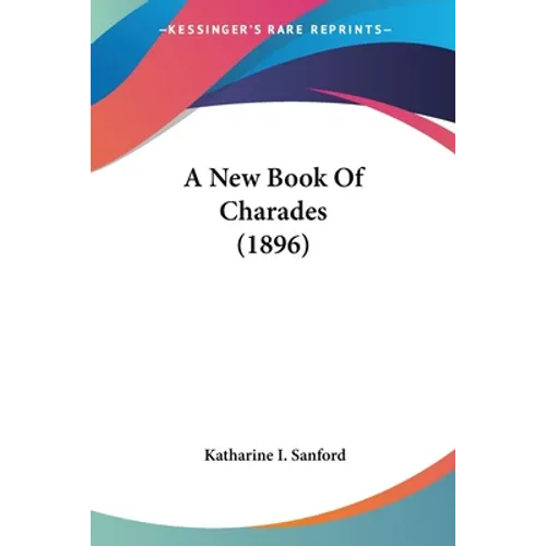 A New Book Of Charades (1896) - Paperback