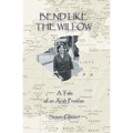 Bend Like the Willow: A Tale of Arab Promise - Paperback