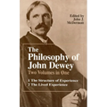 The Philosophy of John Dewey: Volume 1. the Structure of Experience. Volume 2: The Lived Experience - Paperback