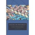 Gagging on Profundity: A Collection of Philosophical Humor - Paperback