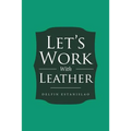 Let's Work With Leather - Paperback
