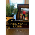 Seven Years Later - Paperback