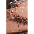 Where the Lovelight Gleams - Paperback