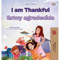 I am Thankful (English Spanish Bilingual Children's Book) - Hardcover