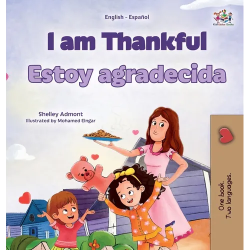 I am Thankful (English Spanish Bilingual Children's Book) - Hardcover