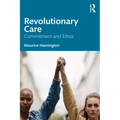 Revolutionary Care: Commitment and Ethos - Paperback