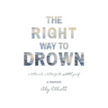 The Right Way to Drown - Paperback