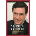 Stephen Colbert: A Biography - Hardcover