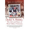 John A. Hobbs The Life and Times of Music Valley's Visionary - Paperback