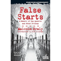 False Starts: A Memoir of San Quentin and Other Prisons - Paperback
