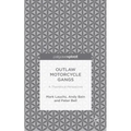 Outlaw Motorcycle Gangs: A Theoretical Perspective - Hardcover