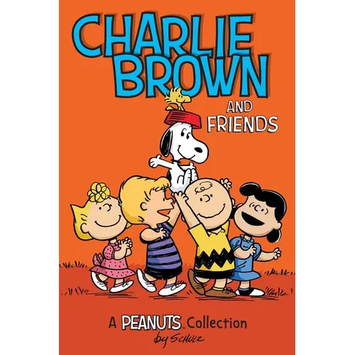 Charlie Brown and Friends: A Peanuts Collection Volume 2 - Paperback