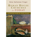 Roman House Churches for Today: A Practical Guide for Small Groups - Paperback