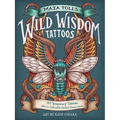 Maia Toll's Wild Wisdom Tattoos: 60 Temporary Tattoos Plus 10 Collectible Guided-Ritual Cards - Paperback