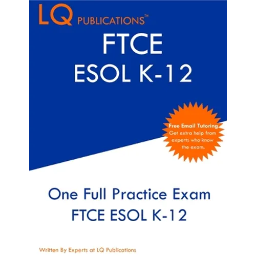 FTCE ESOL K-12: One Full Practice Exam - Free Online Tutoring - Updated Exam Questions - Paperback