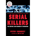 Serial Killers: The Method and Madness of Monsters - Paperback
