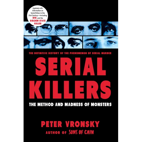 Serial Killers: The Method and Madness of Monsters - Paperback