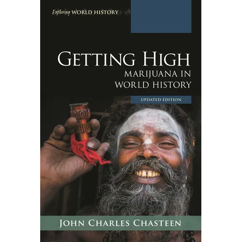Getting High: Marijuana in World History - Hardcover