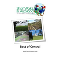 Short Walks in Auckland: Best of Central - Paperback