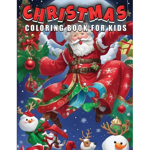 Christmas Coloring Book for Kids: Festive Designs, Holiday Fun, and Creative Learning - Paperback