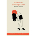 Murder at Moonlight Cafe and other stories - Paperback