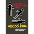 Mexico 1994: Anatomy of an Emerging-Market Crash - Paperback