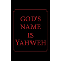 God's Name Is Yahweh - Paperback