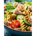 50 Tuna Recipes for Home - Paperback