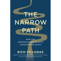 The Narrow Path: How the Subversive Way of Jesus Satisfies Our Souls - Hardcover