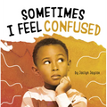 Sometimes I Feel Confused - Hardcover
