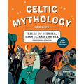 Celtic Mythology for Kids: Tales of Selkies, Giants, and the Sea - Paperback