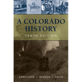 A Colorado History, 10th Edition - Paperback
