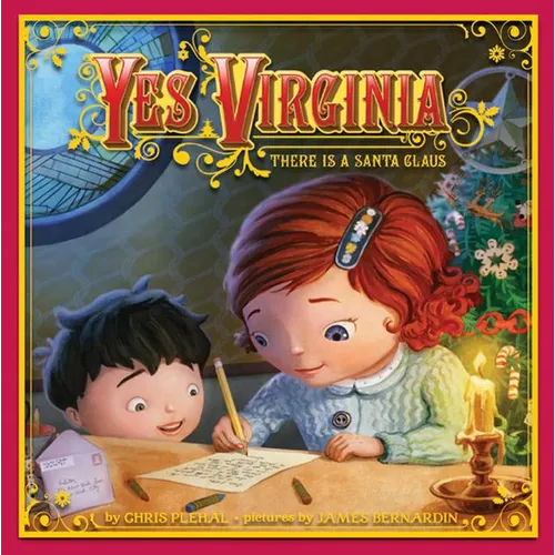 Yes, Virginia: There Is a Santa Claus: A Christmas Holiday Book for Kids - Hardcover