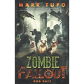 Zombie Fallout 12: Dog Dayz - Paperback