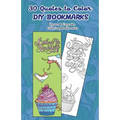 30 Quotes to Color DIY Bookmarks: Quote & Cupcake Coloring Bookmarks - Paperback