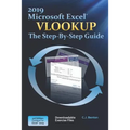 Excel 2019 Vlookup The Step-By-Step Guide - Paperback