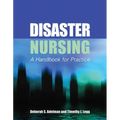 Disaster Nursing: A Handbook for Practice: . - Paperback