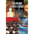 Zealot and Other Stories - Paperback
