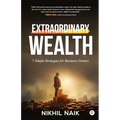 Extraordinary Wealth: 7 Simple Strategies for Business Owners - Paperback